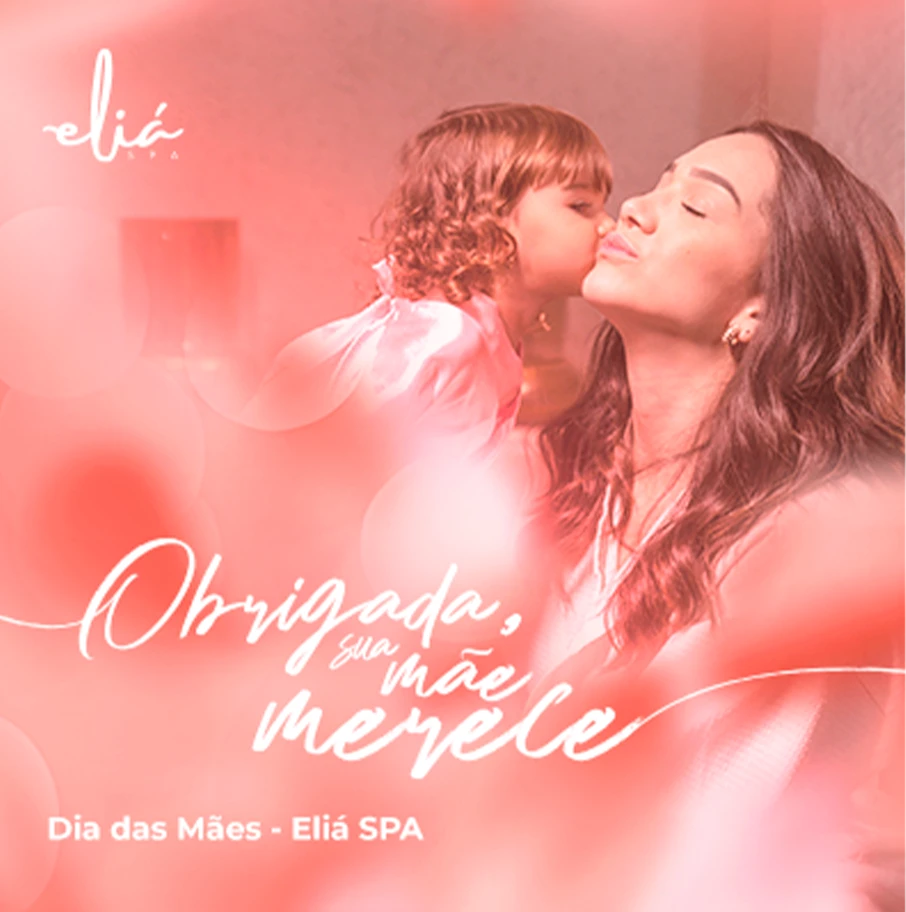 Campanha de Dia das Mães do Eliá SPA com mãe e filha